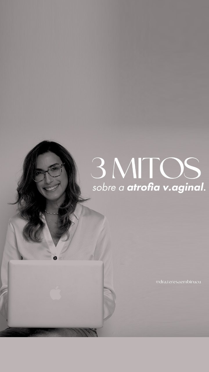 3 Mitos sobre a Atrofia Vaginal