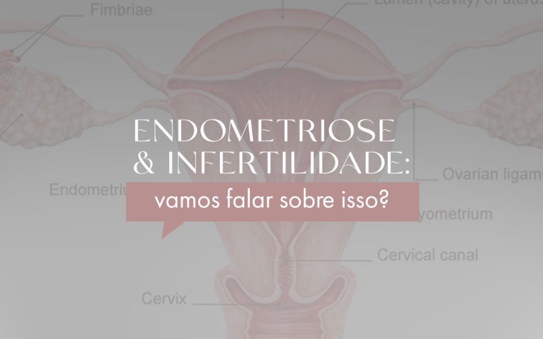 endometriose e a fertilidade