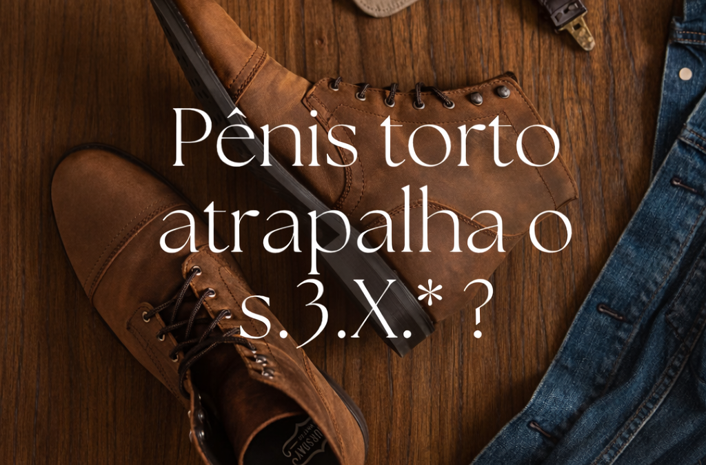 Pênis Torto e Doença de Peyronie: Quando Procurar Ajuda